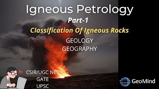 Introduction to Igneous Petrology  General Classification  Basics of Magma  Geology  Geography [upl. by Meunier]