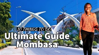 10 Things To Do In Mombasa Kenya  The Ultimate Guide By Liv Kenya [upl. by Eob888]