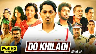 Do Khiladi Full Movie In Hindi Dubbed  Siddharth GV Prakash Kashmira Pardeshi  Reviews amp Facts [upl. by Elleinet]