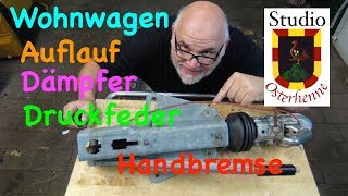 Der Wohnwagen Anhänger den Auflaufdämpfer Gasdruckfeder DIY ausbauen einbauen Tipps und Ratschläge [upl. by Anawal]