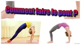 COMMENT FAIRE LE PONT  Pour les débutants [upl. by Asirac]