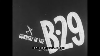 quot GUNNERY IN THE B29 quot ANIMATED B29 SUPERFORTRESS CREW TURRET COMPUTER TRAINING FILM 19584 [upl. by Shieh652]