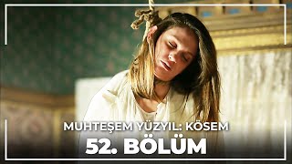 Muhteşem Yüzyıl Kösem 52 Bölüm HD [upl. by Benilda]