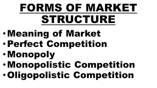 🛑Forms of Market Structure  Perfect Competition Monopoly Monopolistic and Oligopolistic Market [upl. by Bolton]