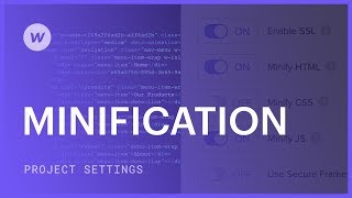 Minifying HTML CSS and Javascript — Webflow tutorial [upl. by Hgielar]
