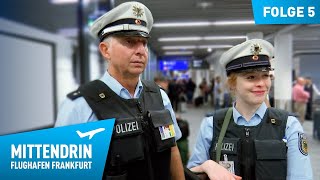 Deutschlands größte Polizeidienststelle Teil 1  Mittendrin  Flughafen Frankfurt 5 [upl. by Arica]