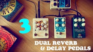 3 Dual Reverb amp Delay Pedals Keeley Earthquaker Wampler [upl. by Isiahi]