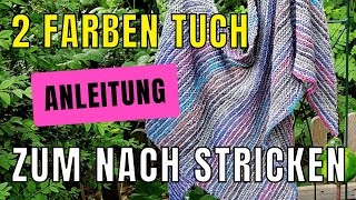 Zweifarbiges Dreicktuch stricken einfach Anleitung [upl. by Sivia]