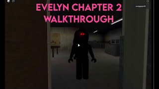 roblox evelyn chapter 2 walkthrough [upl. by Cyler]