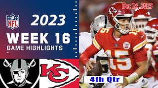 Las Vegas Raiders vs Kansas City Chiefs 4thQTR Week 16 FULL GAME 122523  NFL Highlights Today [upl. by Ray]