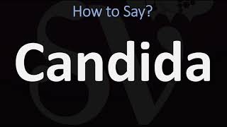 How to Pronounce Candida CORRECTLY [upl. by Paik]