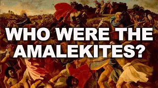 Who were the Amalekites of Old [upl. by Nyladam]