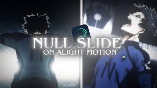 NULL SLIDE  ALIGHT MOTION  TUTORIAL [upl. by Airretal]