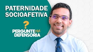 Paternidade socioafetiva O que é Como fazer o reconhecimento [upl. by Bettina]