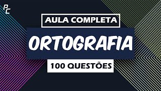 Ortografia  Aula Completa [upl. by Sedicla]