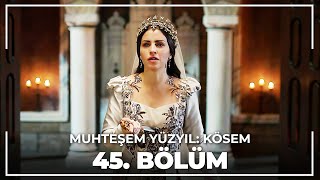 Muhteşem Yüzyıl Kösem 45 Bölüm HD [upl. by Kirbee257]