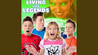 Living Like Legends [upl. by Haye]