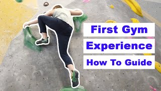 Beginner Tips Your First Time At The Bouldering Gym [upl. by Eihtur]