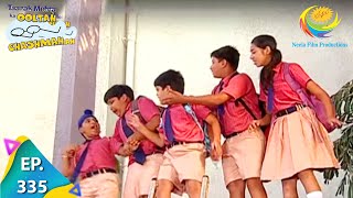 Taarak Mehta Ka Ooltah Chashmah  Episode 335  Full Episode [upl. by Cutcliffe752]