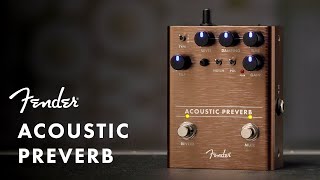 Introducing The Acoustic Preverb Pedal  Effects Pedals  Fender [upl. by Nivart282]