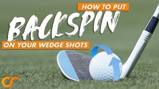 HOW TO PUT BACKSPIN ON YOUR WEDGES [upl. by Egbert]