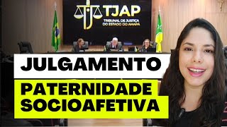 JULGAMENTO PATERNIDADE SOCIOAFETIVA [upl. by Aicnom]