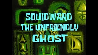 Squidward the Unfriendly Ghost Soundtrack [upl. by Eelyr335]